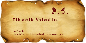 Mikschik Valentin névjegykártya